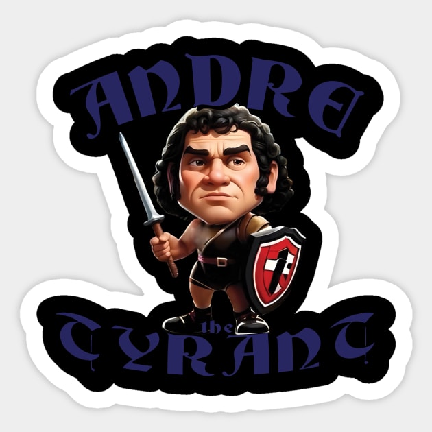 Andre the Tyrant - Andre the Giant Sticker by Jumping the Guardrail